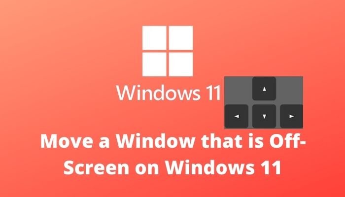 How to drag window from off screen on Windows 11